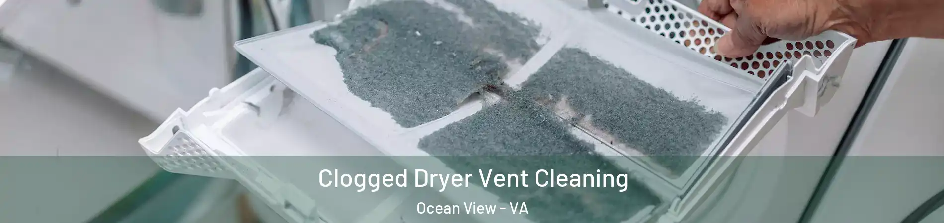 Clogged Dryer Vent Cleaning Ocean View - VA