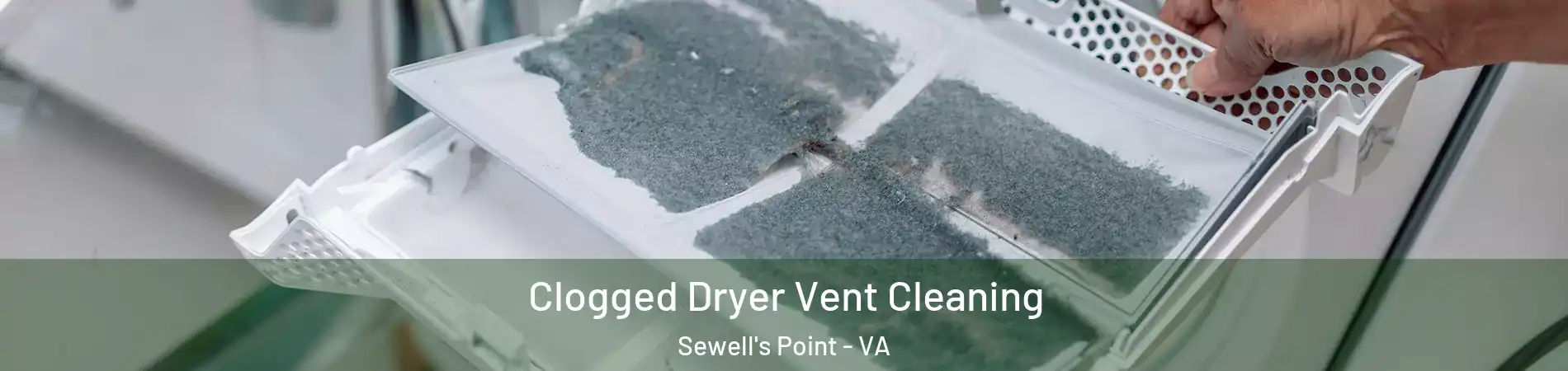 Clogged Dryer Vent Cleaning Sewell's Point - VA