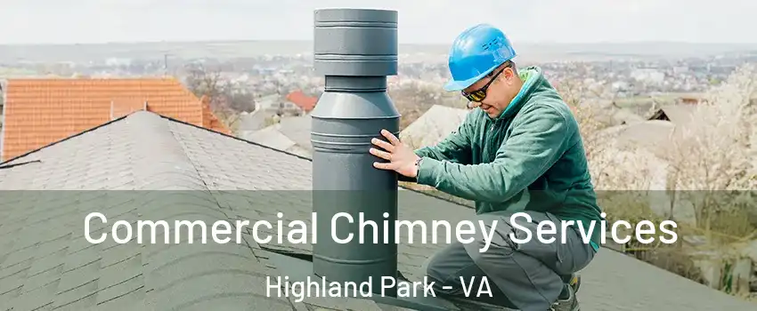 Commercial Chimney Services Highland Park - VA
