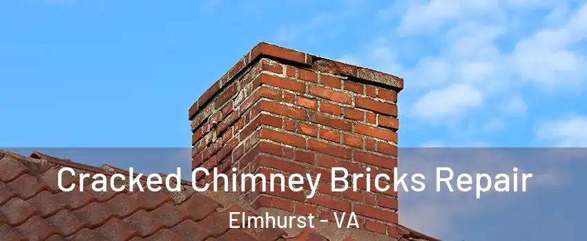 Cracked Chimney Bricks Repair Elmhurst - VA