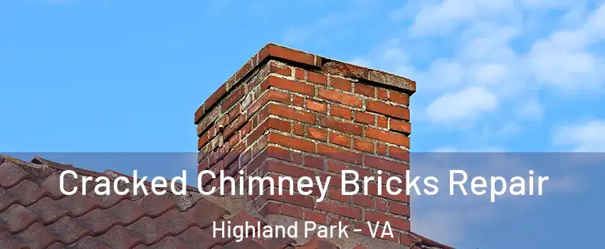 Cracked Chimney Bricks Repair Highland Park - VA