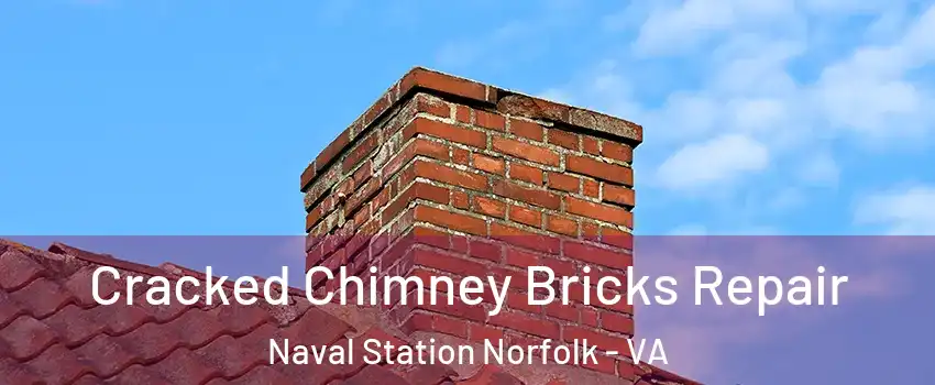 Cracked Chimney Bricks Repair Naval Station Norfolk - VA