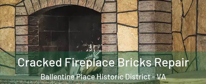 Cracked Fireplace Bricks Repair Ballentine Place Historic District - VA