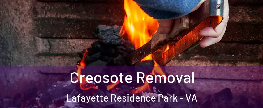 Creosote Removal Lafayette Residence Park - VA
