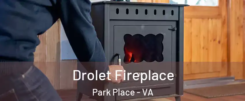 Drolet Fireplace Park Place - VA