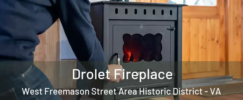 Drolet Fireplace West Freemason Street Area Historic District - VA