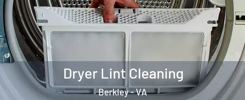Dryer Lint Cleaning Berkley - VA