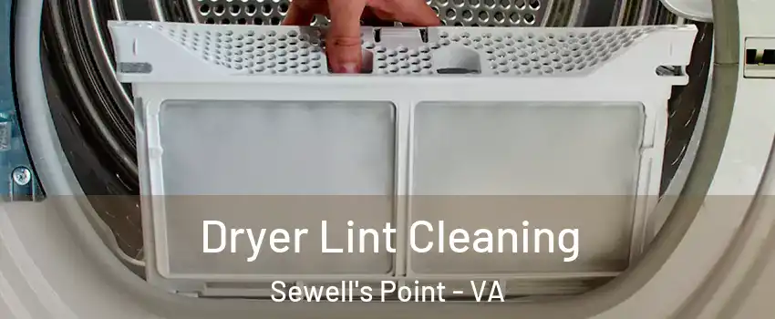 Dryer Lint Cleaning Sewell's Point - VA