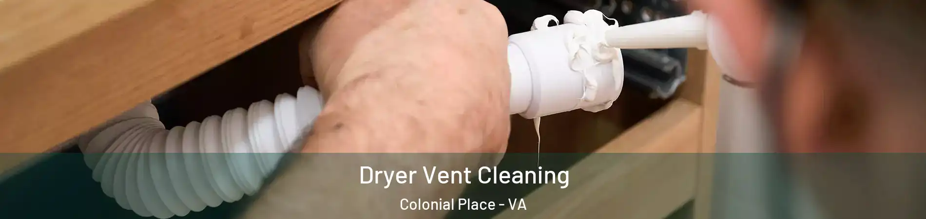 Dryer Vent Cleaning Colonial Place - VA