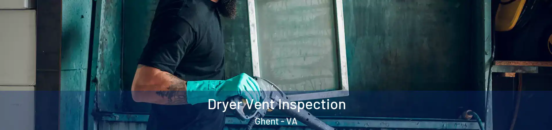 Dryer Vent Inspection Ghent - VA