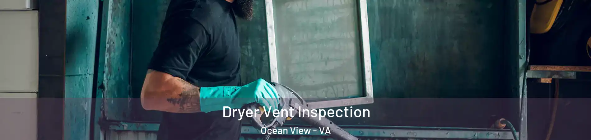 Dryer Vent Inspection Ocean View - VA