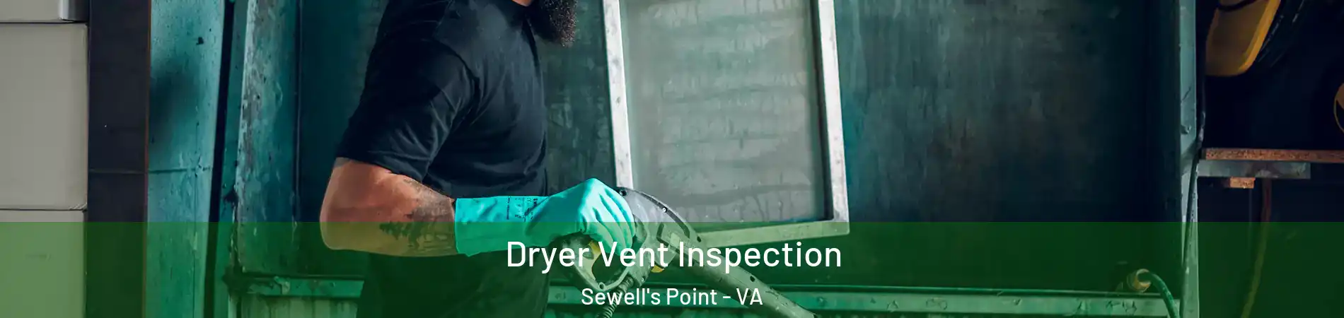 Dryer Vent Inspection Sewell's Point - VA