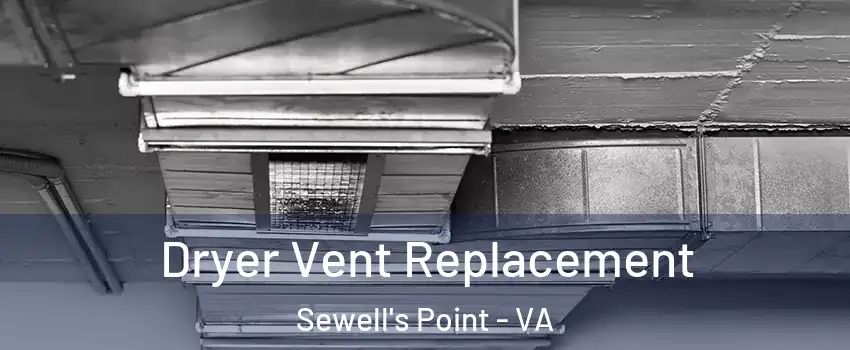 Dryer Vent Replacement Sewell's Point - VA