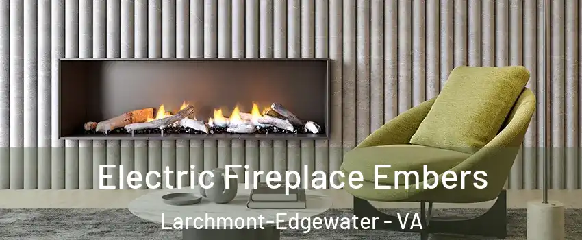 Electric Fireplace Embers Larchmont-Edgewater - VA