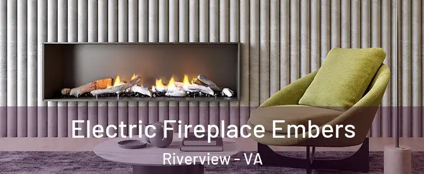 Electric Fireplace Embers Riverview - VA