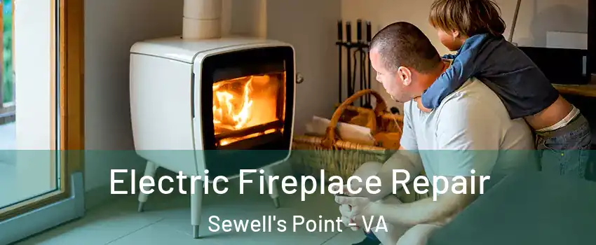 Electric Fireplace Repair Sewell's Point - VA