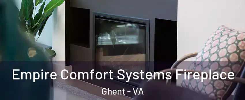 Empire Comfort Systems Fireplace Ghent - VA