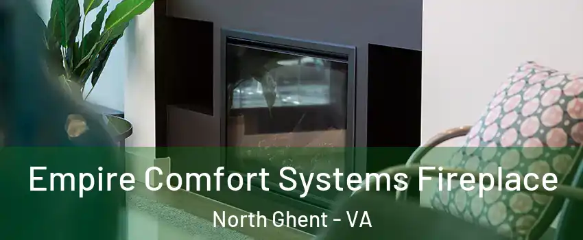 Empire Comfort Systems Fireplace North Ghent - VA