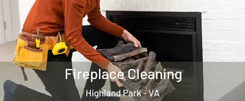 Fireplace Cleaning Highland Park - VA