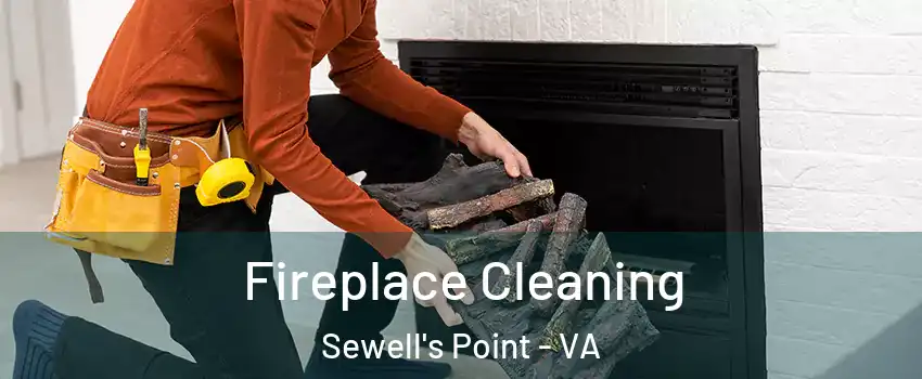 Fireplace Cleaning Sewell's Point - VA