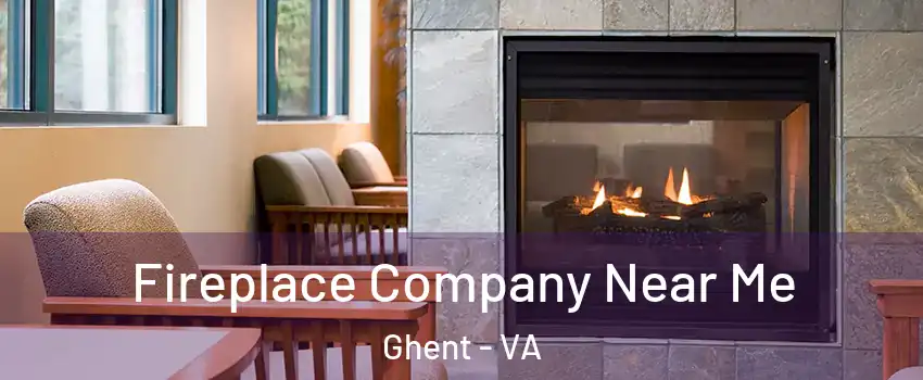 Fireplace Company Near Me Ghent - VA