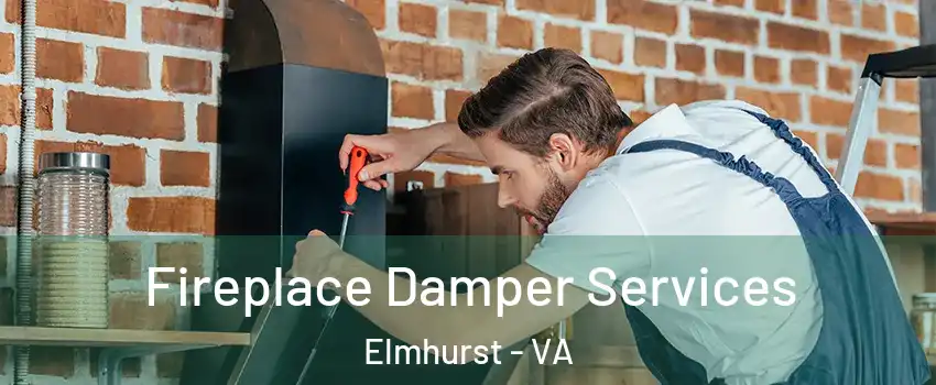 Fireplace Damper Services Elmhurst - VA