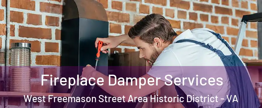 Fireplace Damper Services West Freemason Street Area Historic District - VA