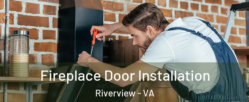 Fireplace Door Installation Riverview - VA
