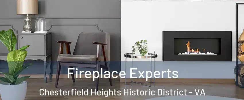 Fireplace Experts Chesterfield Heights Historic District - VA