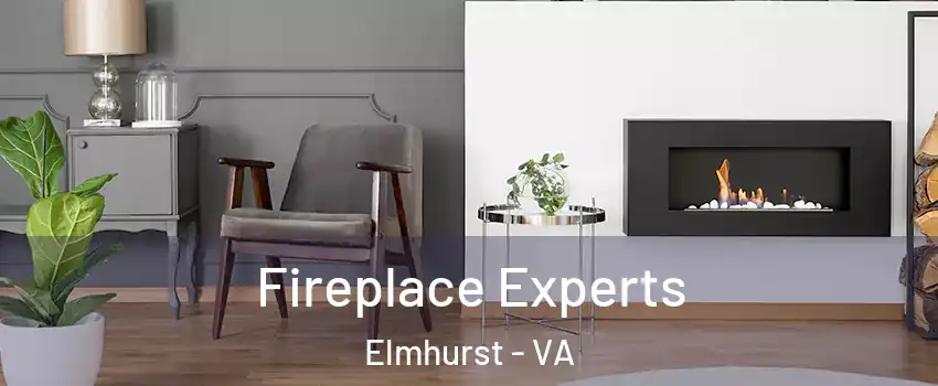 Fireplace Experts Elmhurst - VA