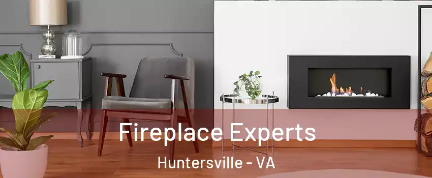 Fireplace Experts Huntersville - VA