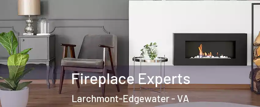 Fireplace Experts Larchmont-Edgewater - VA