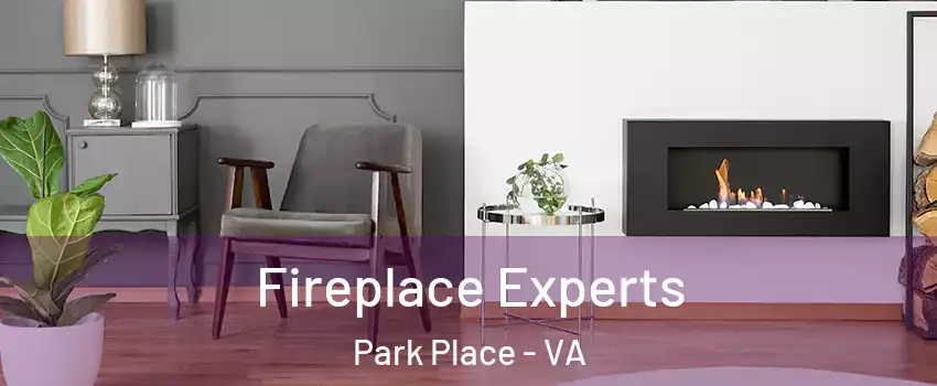 Fireplace Experts Park Place - VA