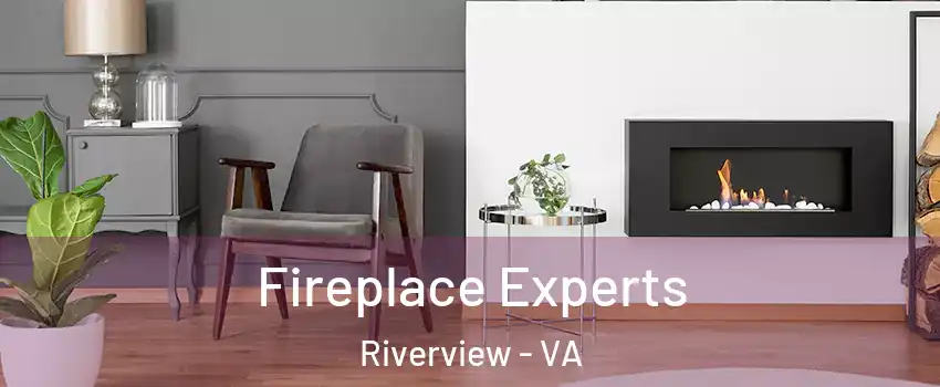Fireplace Experts Riverview - VA