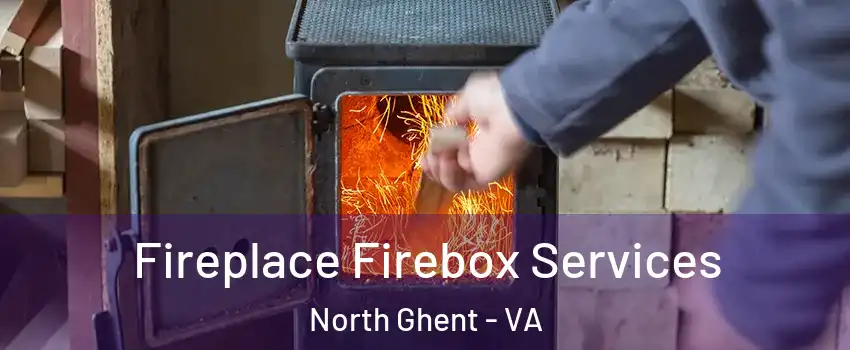 Fireplace Firebox Services North Ghent - VA