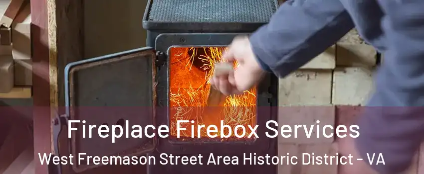 Fireplace Firebox Services West Freemason Street Area Historic District - VA