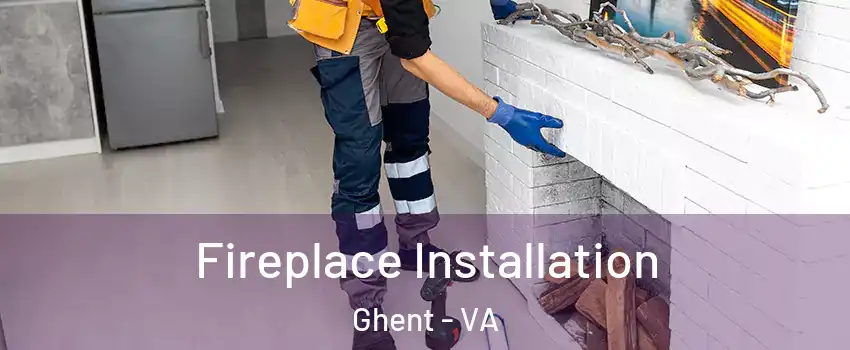 Fireplace Installation Ghent - VA