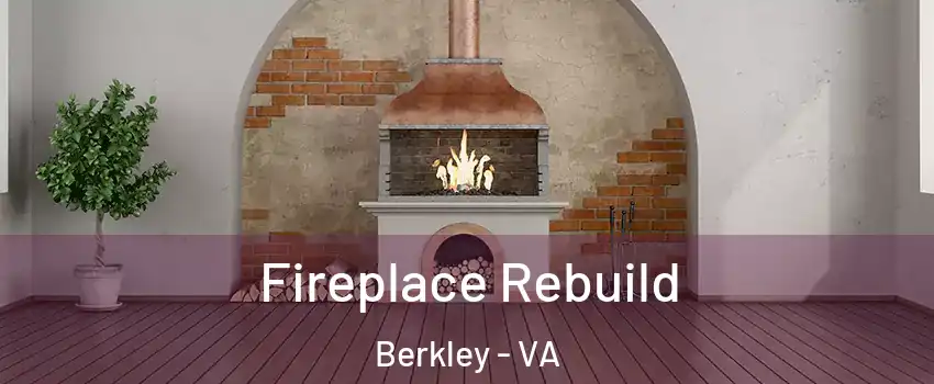 Fireplace Rebuild Berkley - VA