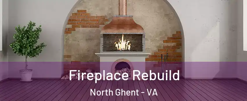 Fireplace Rebuild North Ghent - VA