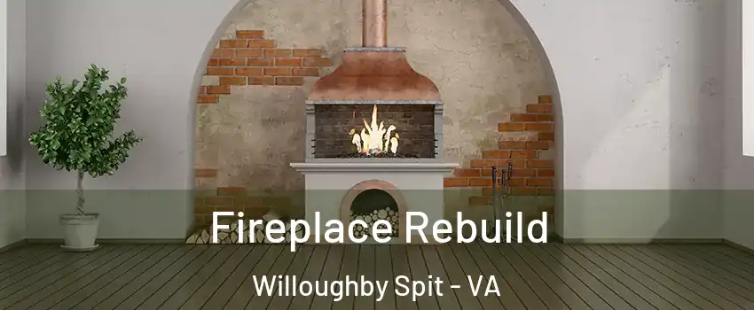 Fireplace Rebuild Willoughby Spit - VA