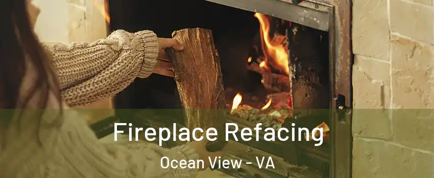 Fireplace Refacing Ocean View - VA
