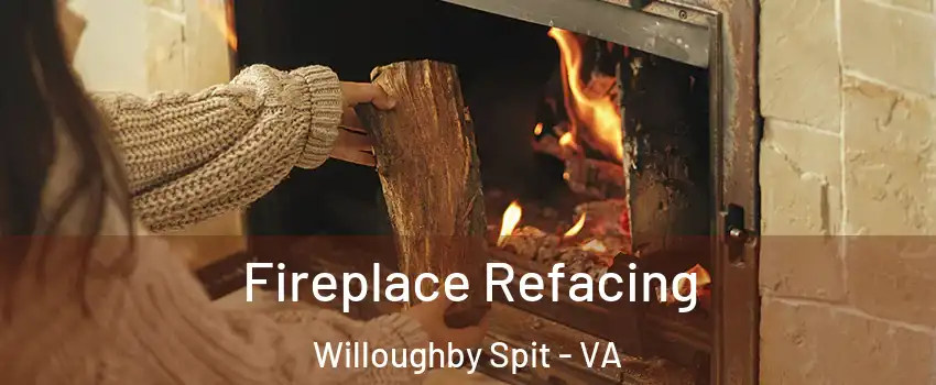 Fireplace Refacing Willoughby Spit - VA