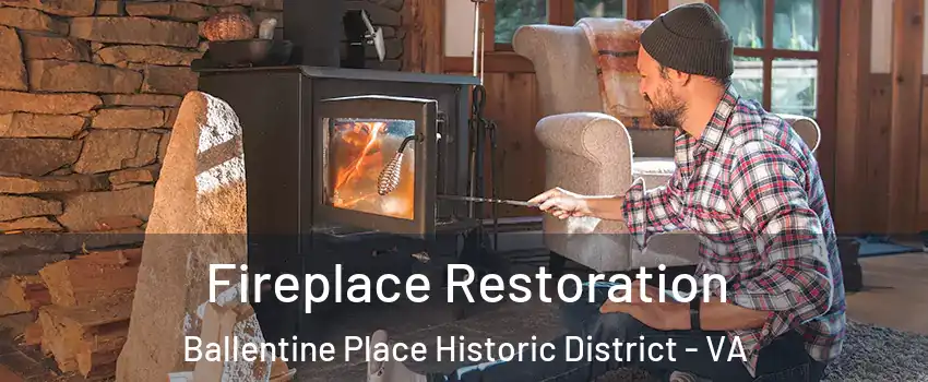 Fireplace Restoration Ballentine Place Historic District - VA