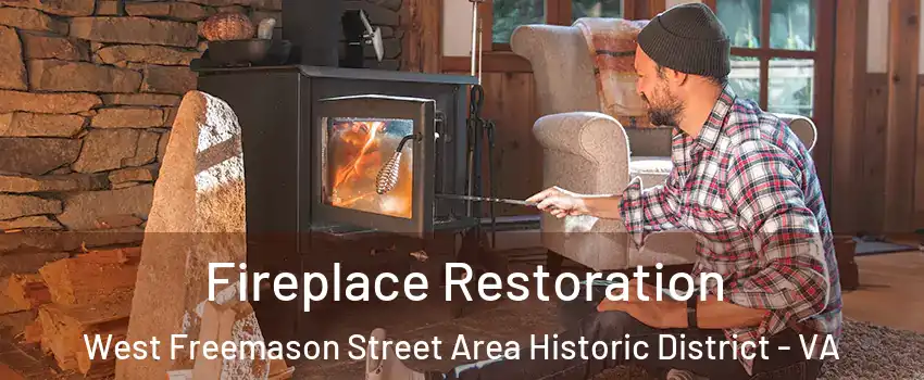 Fireplace Restoration West Freemason Street Area Historic District - VA