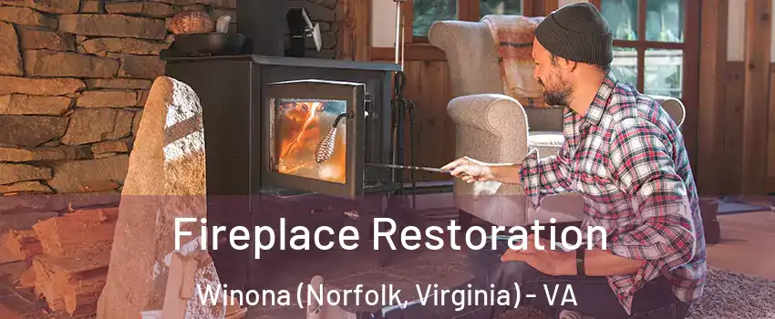 Fireplace Restoration Winona (Norfolk, Virginia) - VA