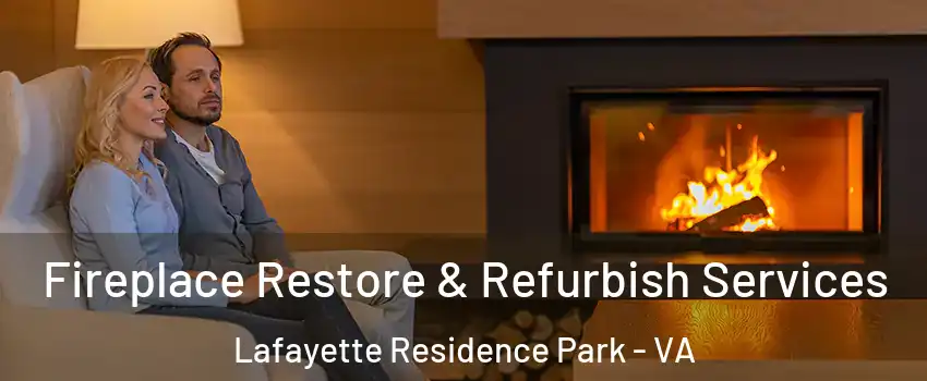 Fireplace Restore & Refurbish Services Lafayette Residence Park - VA