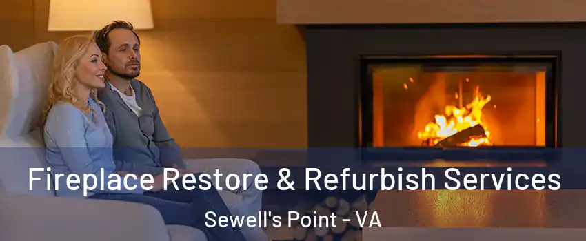 Fireplace Restore & Refurbish Services Sewell's Point - VA