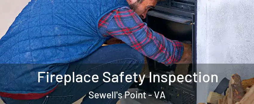 Fireplace Safety Inspection Sewell's Point - VA