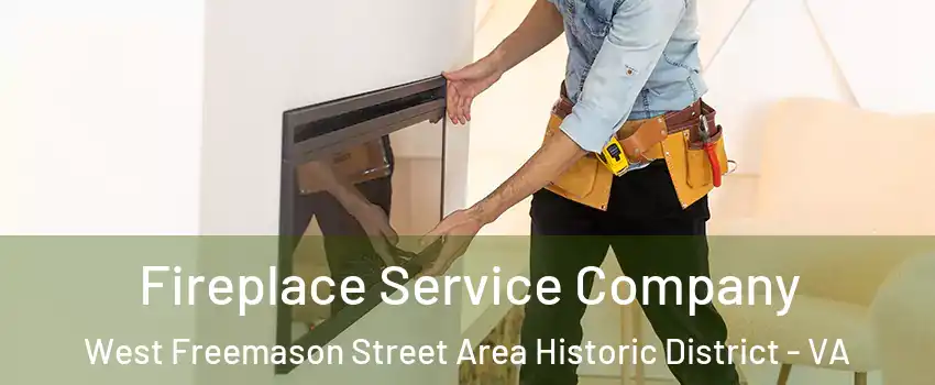 Fireplace Service Company West Freemason Street Area Historic District - VA