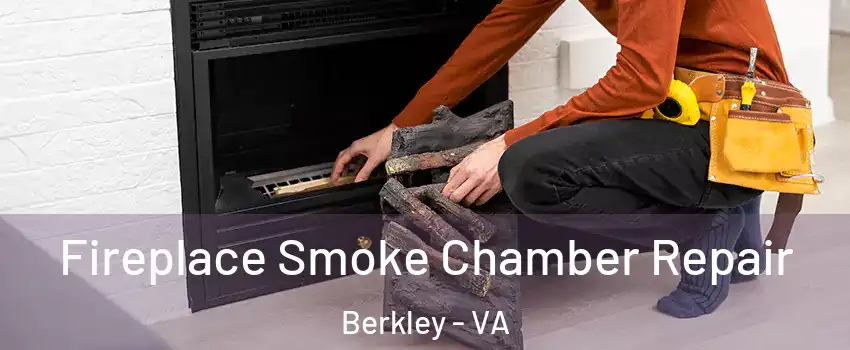 Fireplace Smoke Chamber Repair Berkley - VA